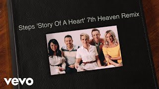 Steps - Story of a Heart (7th Heaven Remix) [Official Video]