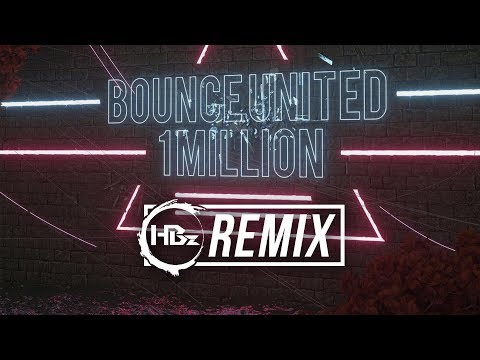 Helion, LUM!X, Mike Emilio  - Bounce United (1 Million) (HBz Edit)