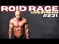 ROID RAGE LIVESTREAM Q&A 231: WHY IS MY FRIEND A JERK ON CYCLE : STEROIDS AND FORGETFULLNESS