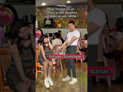 Las fiestas en un futuro si nos dejamos influenciar por tikt0k.