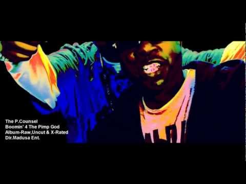 The Pimp Counsel - Boomin 4 The Pimp God (The Official Video)