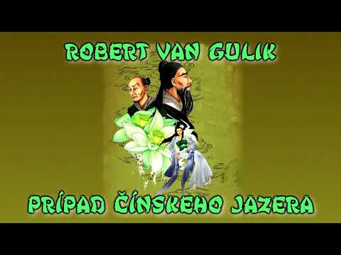 06 - PRÍPAD ČÍNSKEHO JAZERA - Robert van Gulik