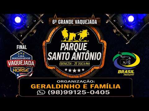 6ª VAQUEJADA DO PARQUE SANTO ANTONIO - POV. EBENEZIA - ZE DOCA - MA cerimonial