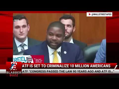 Watch: ATF Is Set To Criminalize 10 Million Americans