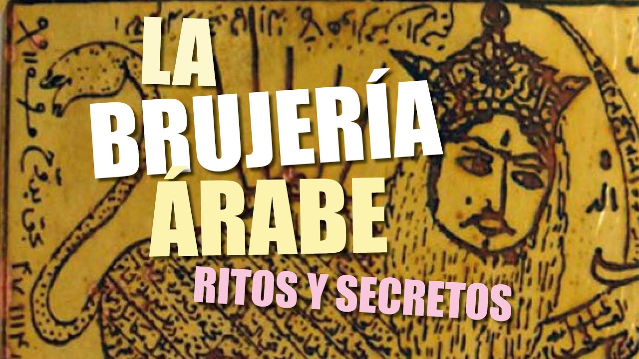 LA BRUJERÍA ÁRABE, RITOS Y SECRETOS