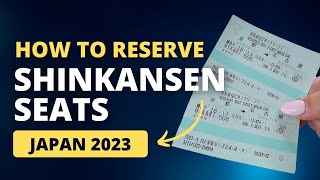 How to Reserve Seats on Shinkansen 2023 | Easy & Efficient Guide