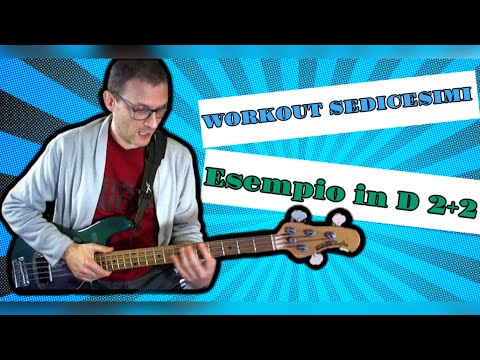 Workout per Bassisti: Sedicesimi continui sulle pentatoniche - Esempio in D 2+2