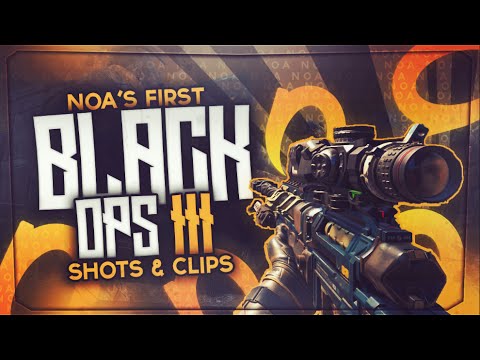 NoA: First Black Ops 3 Clips Ft. NoA Nicky, NoA Drags & NoA Earthlyy
