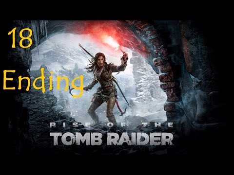 Rise of the Tomb Raider Walkthrough Part 18 and Ending [1080p HD] No Commentary
