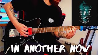While She Sleeps - In Another Now (Guitar Cover)