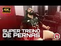 SUPER TREINO DE PERNAS