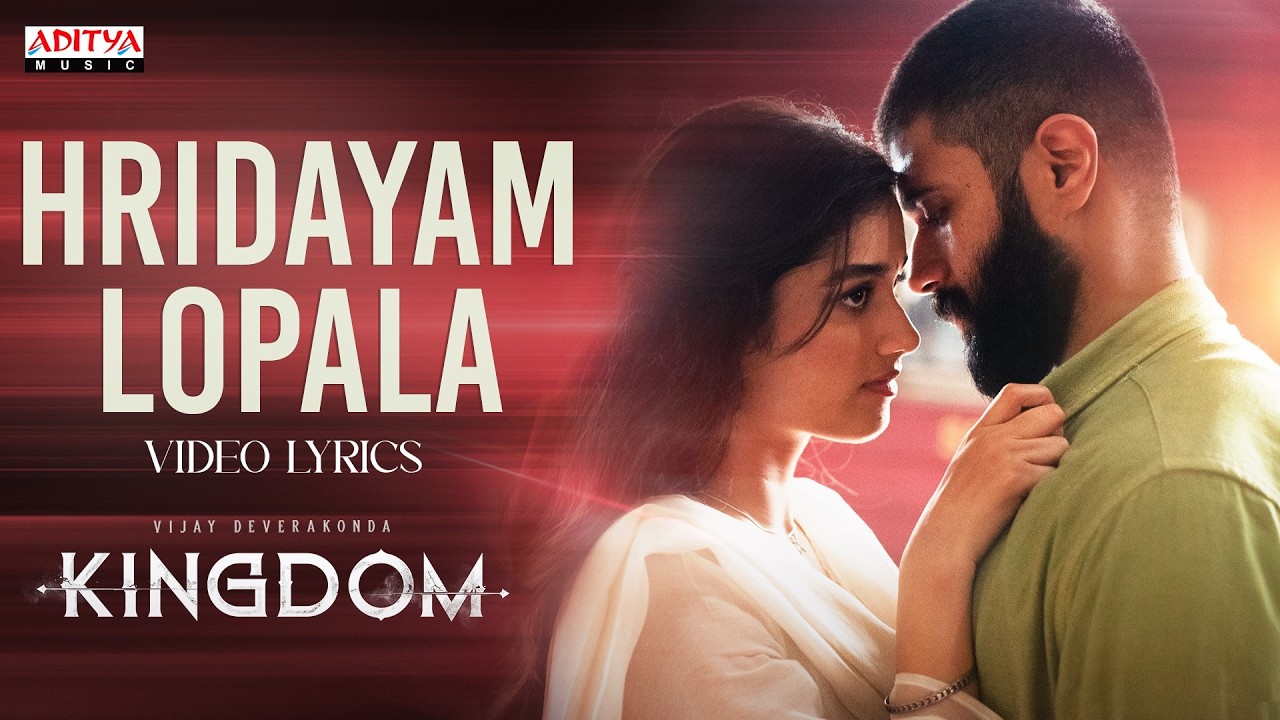 Hridayam Lopala Video Lyrics | Kingdom | Vijay Deverakonda, Bhagyashri Borse | Anirudh | Gowtam