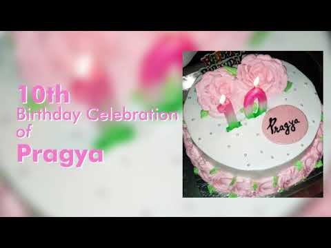Pragya's 10th Happy Birthday Celebrations 🍰🌋🍩💞☕🌹