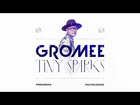 Gromee - Tiny Sparks EP Tracklist | EP Out Now