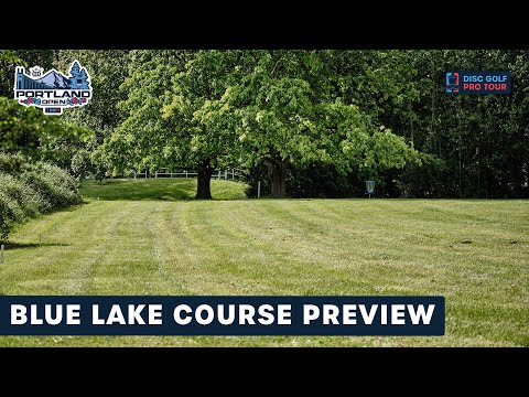 Blue Lake Course Preview | Portland Open