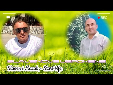 Stari bife // Slaven i Macak - SLAVENOVE USPOMENE (2023)