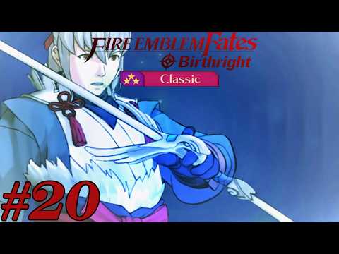 Fire Emblem Fates Birthright: Chapter 19 - Rainbow Sage -20- {LUNATIC CLASSIC MODE}