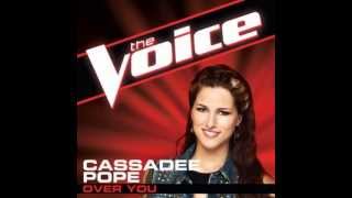 Cassadee Pope: "Over You" - The Voice (Studio Version)