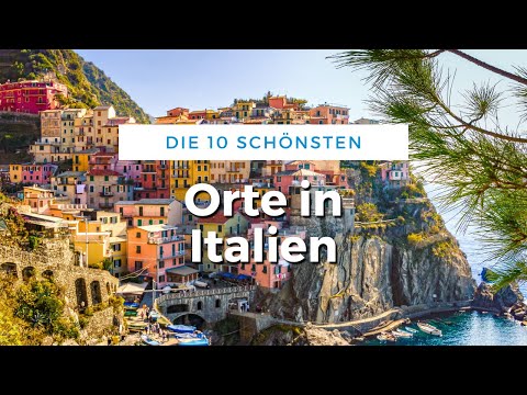 Die 10 schönsten Orte Italiens (Reise Tipps)