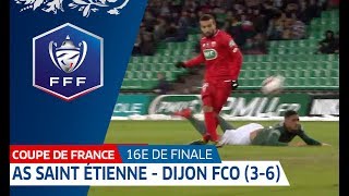16es de finale : AS Saint-Etienne - Dijon FCO (3-6) : le résumé, Coupe de France I FFF 2019