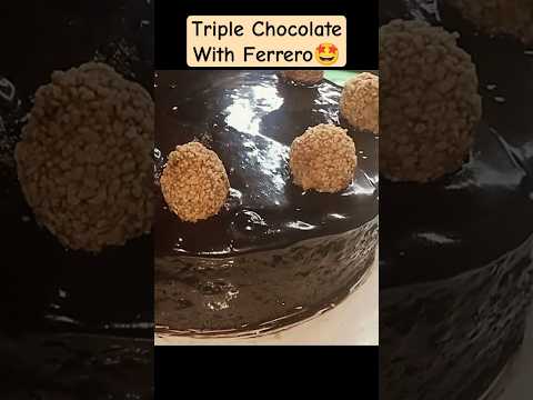 Triple Chocolate Cake🤩With Ferrero Rocher🤤#Egst #shorts