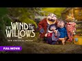 The Wind In The Willows Full Movie