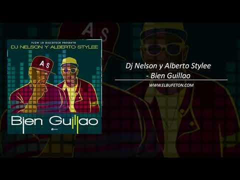 Dj Nelson y Alberto Stylee   Bien Guillao www elbufeton com