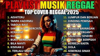 Download lagu Full Album Reggae | Top Lagu Spotify Indonesia 2025 🎧🔥 Kumpulan Musik Cover SKA REGGAE Terbaru 2025 mp3