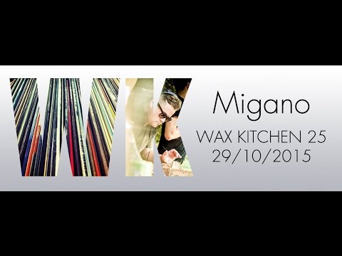 Migano - Wax Kitchen 25