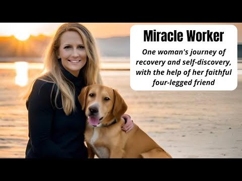 Miracle Worker: One Womans Journey of Recovery and Self-discovery