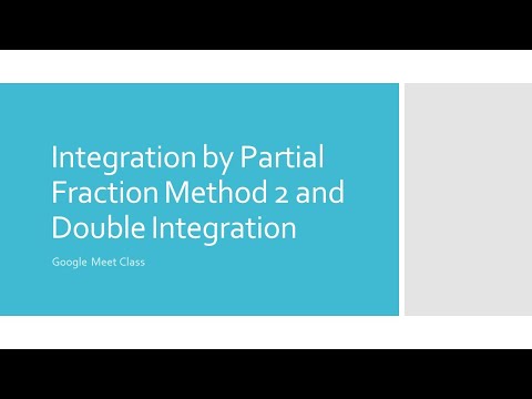 Integration by Partial Fraction 2 and Double Integration