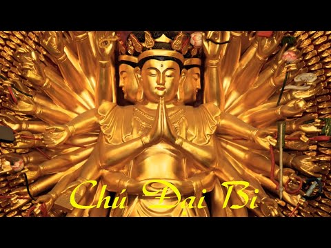 Thần Chú Đại Bi - Tiếng Phạn Buddha Mantra - Tiêu Tai, Giải Nghiệp