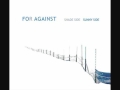For Against - Why Are You So Angry? 