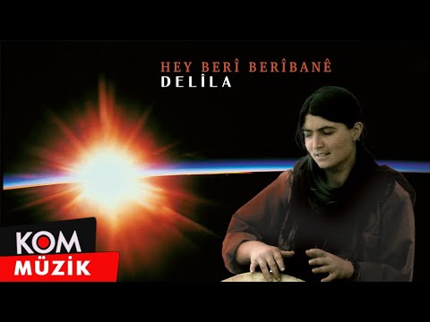 Delîla - Hey Berî Berîvanê (Official Audio © Kom Müzik)