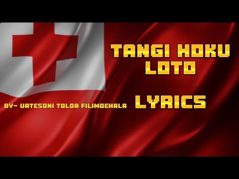 TANGI HOKU LOTO LYRICS - BY UATESONI TOLOA FILIMOEHALA