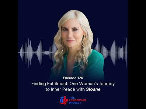 176. Finding Fulfilment: One Woman's Journey to Inner Peace with Sloane