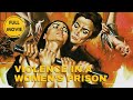 Violence In A Women S Prison Crime Drama Full Movie In English
