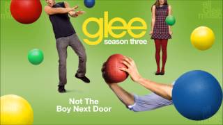 Not The Boy Next Door | Glee [HD FULL STUDIO]