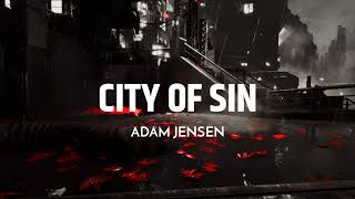 Adam Jensen - "City Of Sin"