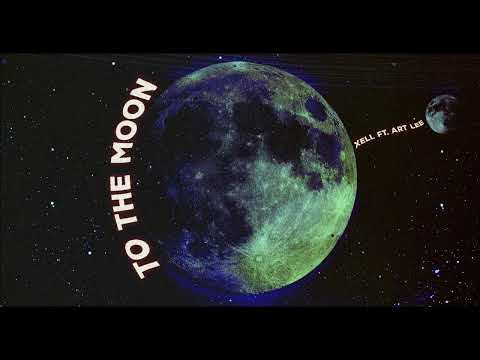 To The Moon - Xell Ft. Art Lee (prod. pierre1k)