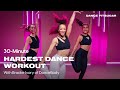 30 Minute Hardest Dance Cardio Workout
