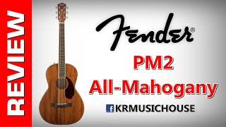 Video thumbnail for Fender PM2 All-Mahogany ★ PARLOR by KR MUSIC HOUSE