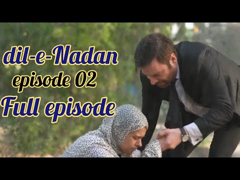 Dil e nadan episode 2 full episode//Mikaal zulfiqar and Amar Khan Ali Abbas