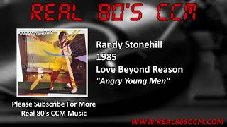 Randy Stonehill - Angry Young Men