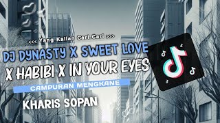 Download lagu DJ DYNASTY X SWEET LOVE X HABIBI X IN YOUR EYES CAMPURAN MENGKANE / BREAKFUNK X THAILAND mp3