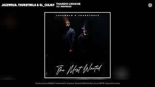 Download lagu JAZZWRLD, Thukuthela & GL_Ceejay - Thando Lwakhe (feat. Nokwazi) mp3 Download lagu JAZZWRLD, Thukuthela & GL_Ceejay - Thando Lwakhe (feat. Nokwazi) mp3