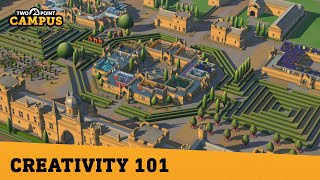 Creativity 101 | Two Point Campus