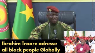 IBRAHIM TRAORÉ ADDRESS the PAN-AFRICAN diaspora with a revolutionary vision for Africans 