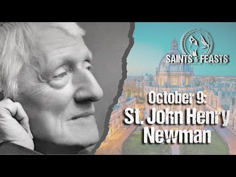 October 9: St. John Henry Newman (England & Wales)