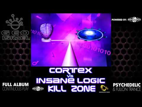 Cortex vs Insane Logic - Kill Zone (geoep089 / Geomagnetic Records) ::[Full Album / HD]::